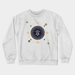 When you truly want something and go after it without limiting yourself with disbelief the Universe will make it happen Crewneck Sweatshirt